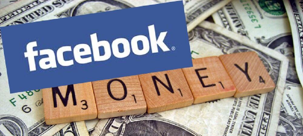 Как в Фейсбук заработать без вложений: 13 ценных приема